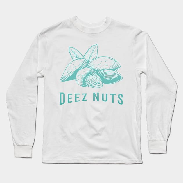 Deez Nuts - Almonds Long Sleeve T-Shirt by Malficious Designs